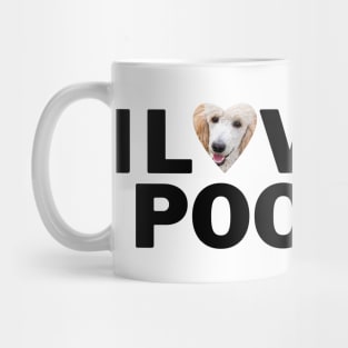 I love My poodle Mug